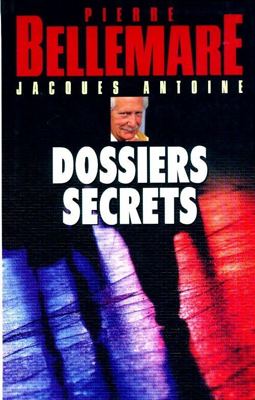 Livrenpoche : Dossiers secrets - Pierre Bellemare - Livre