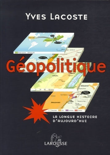 Livrenpoche : Géopolitique. La longue histoire d'aujourd'hui - Yves Lacoste - Livre