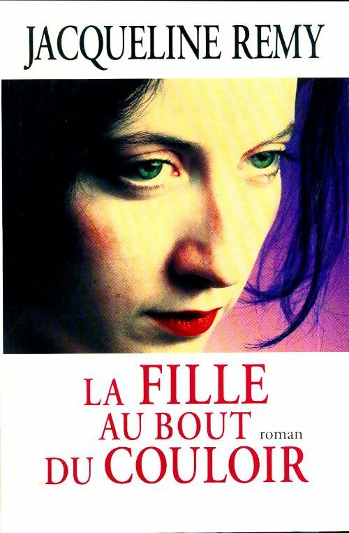 Livrenpoche : La fille au bout du couloir - Jacqueline Rémy - Livre