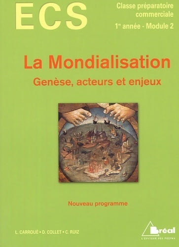 Livrenpoche : La mondialisation. Genèse, acteurs et enjeux - Laurent Carroué - Livre