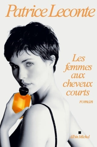Livrenpoche : Les femmes aux cheveux courts - Patrice Leconte - Livre