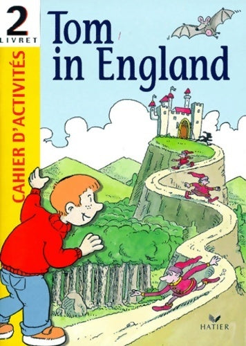 Livrenpoche : Tom in england : Initiation à l'anglais. Cahier d'activités livret 2 - Frédéric Bablon - Livre