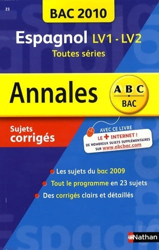 Espagnol LV1-LV2 Terminales L, ES, S : Sujets corrigés 2009 - Sylvie Duru -  Annales ABC - Livre