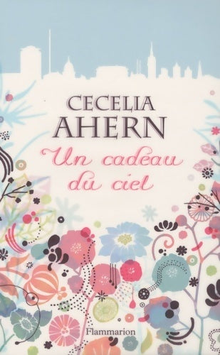 Livrenpoche : Un cadeau du ciel - Cecelia Ahern - Livre