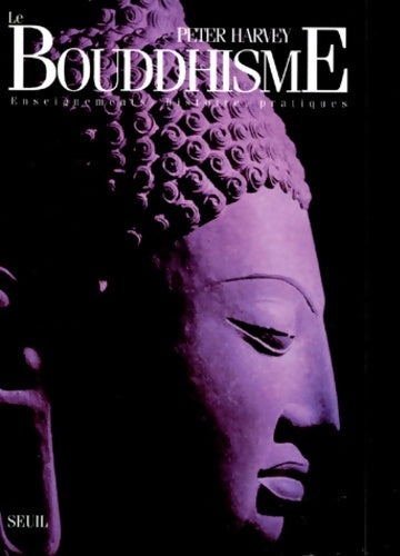 Livrenpoche : Le bouddhisme. Enseignement, histoire, pratiques - Peter Harvey - Livre