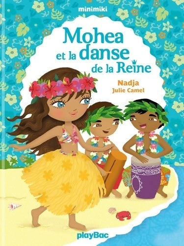 Livrenpoche : Mohea et la danse de la reine - Nadja - Livre