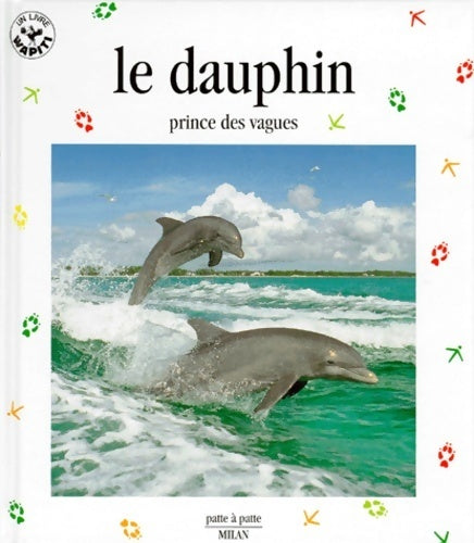 Livrenpoche : Le dauphin, Prince des vagues - Renée Le Bloas - Livre
