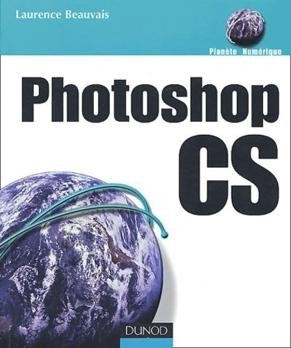 Livrenpoche : Adobe Photoshop CS - Laurence Beauvais - Livre