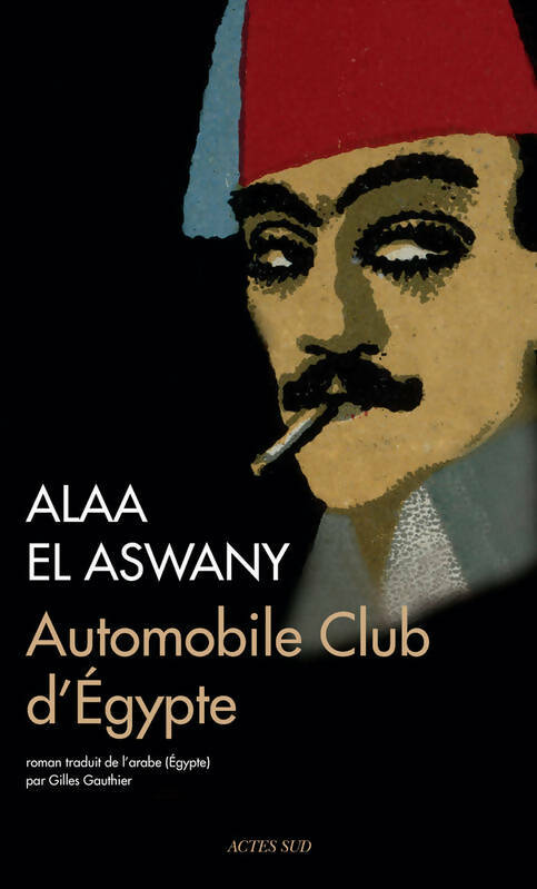 Livrenpoche : Automobile Club d'Égypte - Alaa El Aswany - Livre