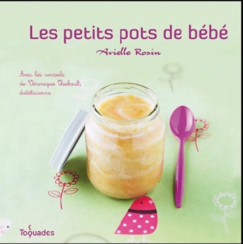 Livrenpoche : Les petits pots de bébé - Arielle Rosin - Livre
