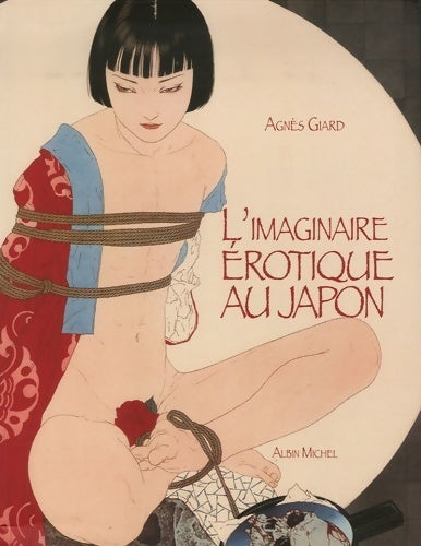 Livrenpoche : L'imaginaire érotique au Japon - Agnès Giard - Livre
