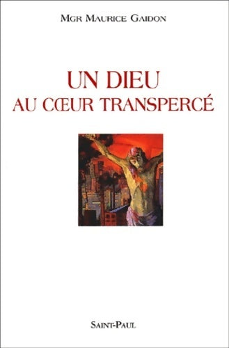 Livrenpoche : Un dieu au coeur transpercé - Maurice Gaidon - Livre