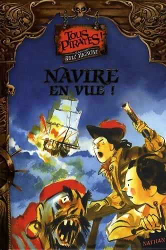 Livrenpoche : Tous pirates ! Navire en vue ! - Sebastiano Ruiz Mignone - Livre