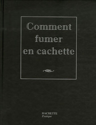 Livrenpoche : Comment fumer en cachette - Nicolas Kanjounzeff - Livre