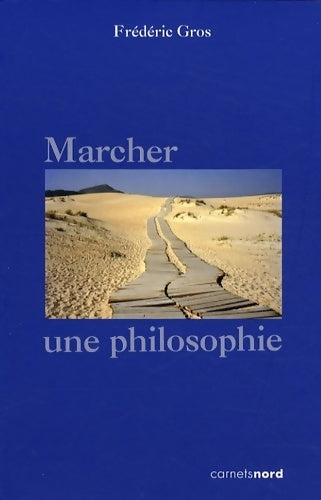 Livrenpoche : Marcher, une philosophie - Frédéric Gros - Livre