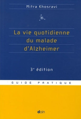 Livrenpoche : La vie quotidienne du malade d'Alzheimer - Mitra Khosravi - Livre