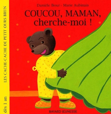Livrenpoche : Coucou, maman, cherche-moi ! - Danièle Bour - Livre