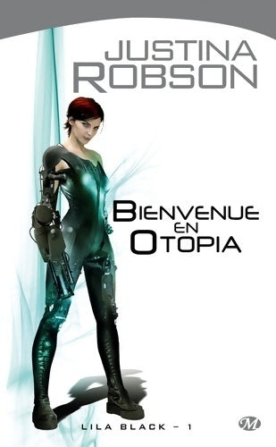 Livrenpoche : Lila black Tome I : Bienvenue en oOtopia - Justina Robson - Livre