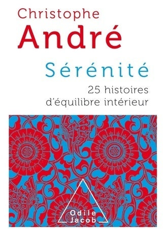Livrenpoche : Sérénité. 25 histoires d'équilibre intérieur - Christophe André - Livre