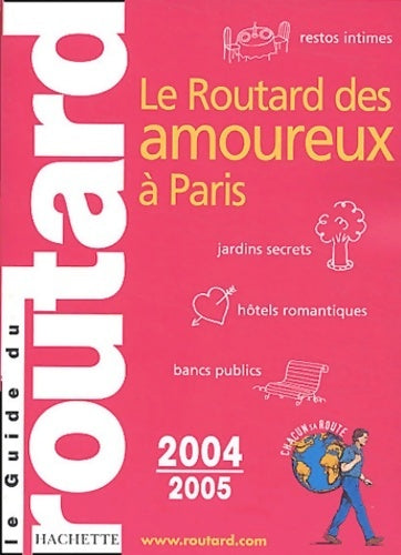 Livrenpoche : Le Routard des Amoureux à Paris 2004/2005 - Collectif - Livre