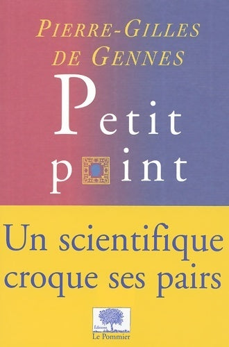 Livrenpoche : Petit point - Pierre-Gilles De Gennes - Livre