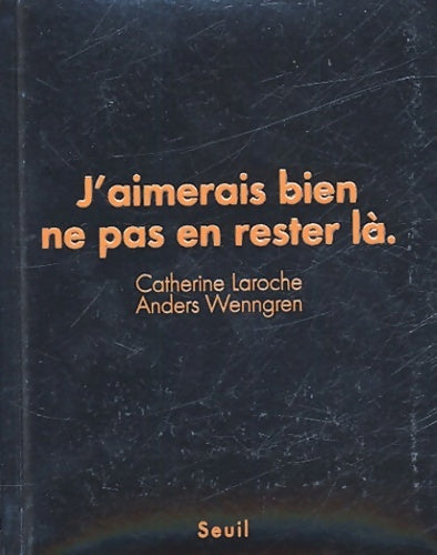Livrenpoche : J'aimerais bien ne pas en rester là - Catherine Laroche - Livre