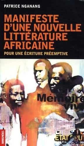 Livrenpoche : Manifeste d'une nouvelle littérature africaine - Patrice Nganang - Livre
