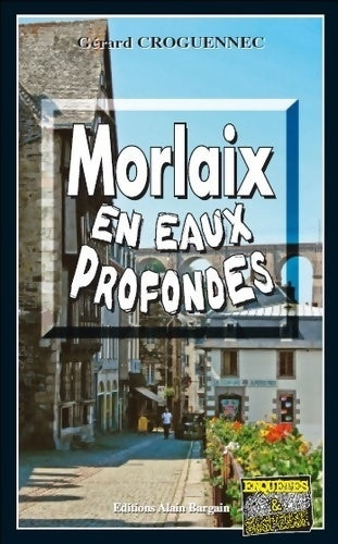 Livrenpoche : Morlaix en eaux profondes - Gérard Croguennec - Livre