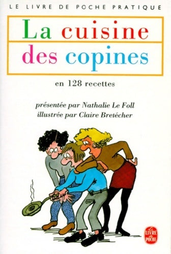 La cuisine des copines - H. La Foll, Nathalie Le Foll - Livre