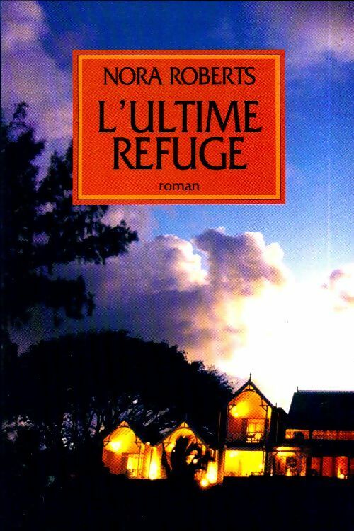 Livrenpoche : L'ultime refuge - Nora Roberts - Livre