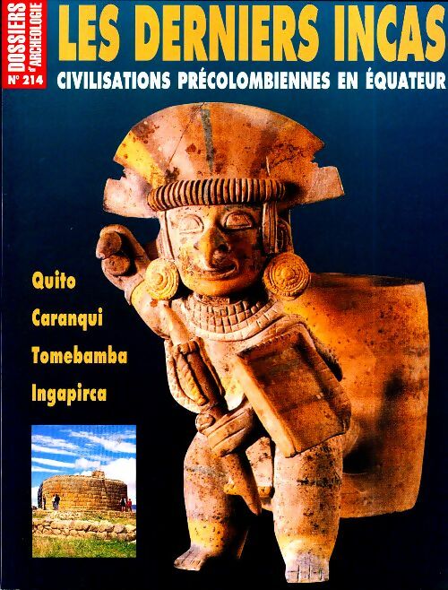 Livrenpoche : Les dossiers d'archéologie n°214 : Les derniers incas - Collectif - Livre