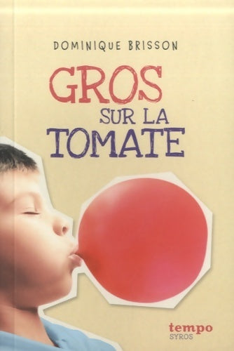 Livrenpoche : Gros sur la tomate - Dominique Brisson - Livre