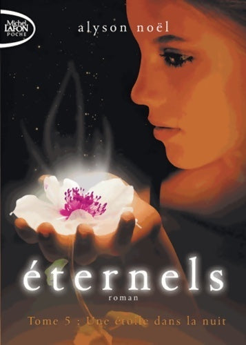 Livrenpoche : Eternels Tome V : Une étoile dans la nuit - Alyson Noël - Livre