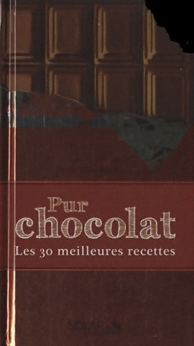 Livrenpoche : Pur chocolat. Les 30 meilleures recettes - Sylvie Girard-Lagorce - Livre
