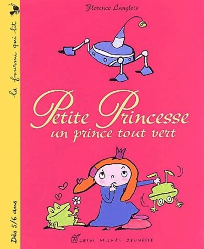 Livrenpoche : Petite prince : Un prince tout vert - Florence Langlois - Livre