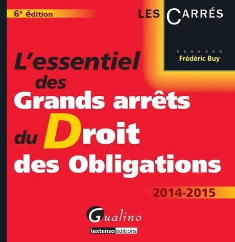 Livrenpoche : L'essentiel des grands arrêts du droit des obligations 2012-2013 - Frédéric Buy - Livre