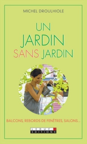 Livrenpoche : Un jardin sans jardin - Michel Droullhiole - Livre
