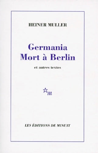 Livrenpoche : Germania mort à Berlin et autres textes - Heiner Müller - Livre