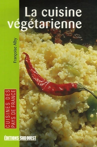 Livrenpoche : La cuisine végétarienne - Françoise Alby - Livre
