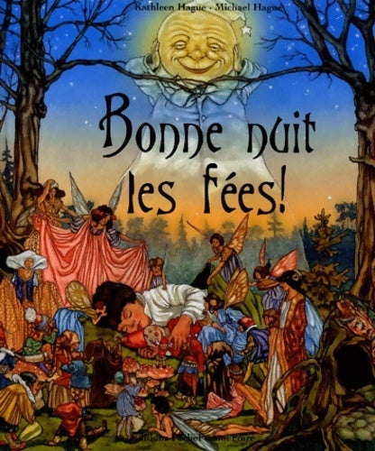 Bonne nuit les fées ! - Kathleen Hague - Livre