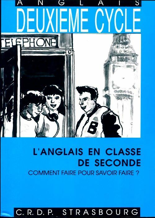Livrenpoche : L'anglais en classe de seconde. Comment faire pour savoir faire ? - Collectif - Livre