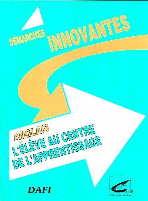 Livrenpoche : Anglais. L'élève au centre de l'apprentissage : évolution des pratiques en clas - Jacques Marcelin - Livre