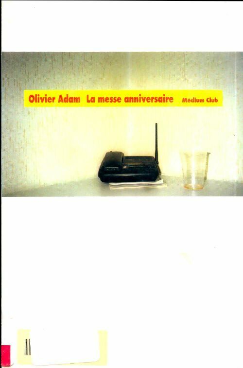 Livrenpoche : La messe anniversaire - Olivier Adam - Livre