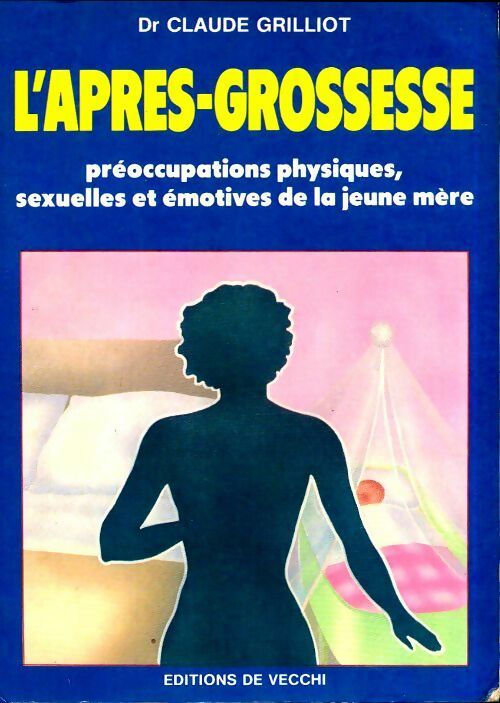 Livrenpoche : L'après-grossesse - Claude Dr Grilliot - Livre