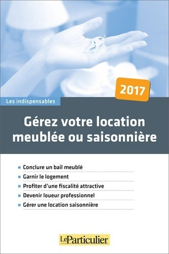Livrenpoche : Gérez votre location meublée ou saisonnière 2017 - Collectif - Livre