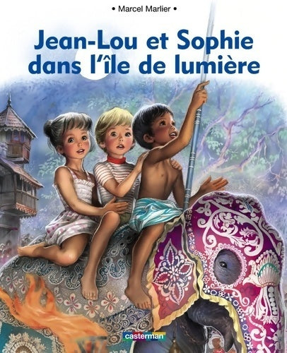 Livrenpoche : Jean-Lou et Sophie dans l'île de lumière - Marcel Marlier - Livre