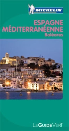 Livrenpoche : Espagne Méditerranéenne, Baléares 2011 - Collectif - Livre