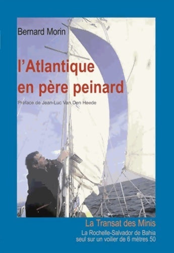 Livrenpoche : L'Atlantique en père peinard - Bernard Morin - Livre