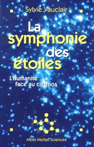 Livrenpoche : La symphonie des étoiles. L'humanité face au cosmos - Sylvie Vauclair - Livre
