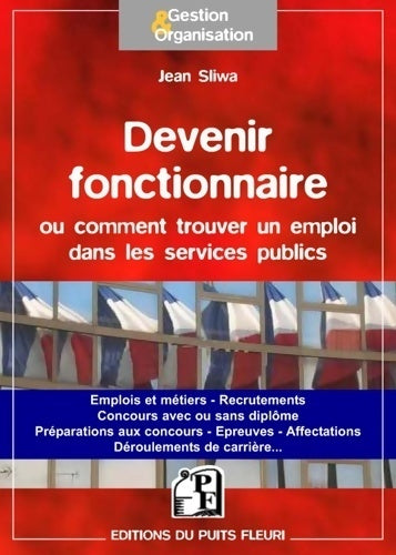 Livrenpoche : Devenir fonctionnaire ou trouver un emploi dans les services publics - Jean Sliwa - Livre